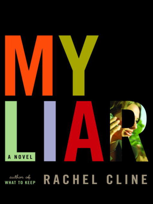 Title details for My Liar by Rachel Cline - Available